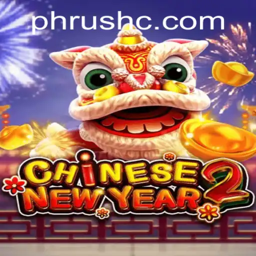 Discover the Thrills of CHINESENEWYEAR2: A Celebration in Gaming