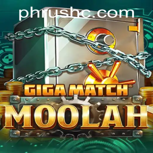 Exploring GigaMatchMoolah: The Exciting World of Digital Phrush